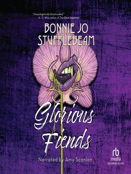 Title details for Glorious Fiends by Bonnie Jo Stufflebeam - Available